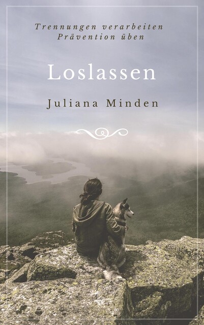 Loslassen, Juliana Minden