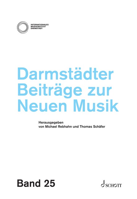 Darmstädter Beiträge zur neuen Musik, Michael Rebhahn, Thomas Schäfer