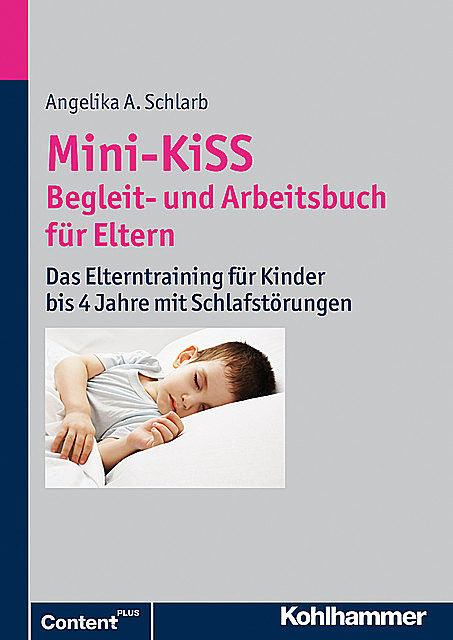 Mini-KiSS – Begleit- und Arbeitsbuch für Eltern, Angelika A. Schlarb