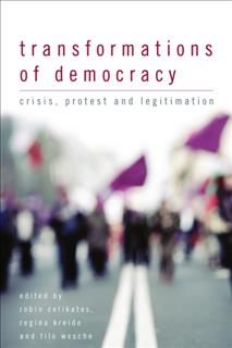 Transformations of Democracy, Edited by Robin Celikates, Regina Kreide, Tilo Wesche