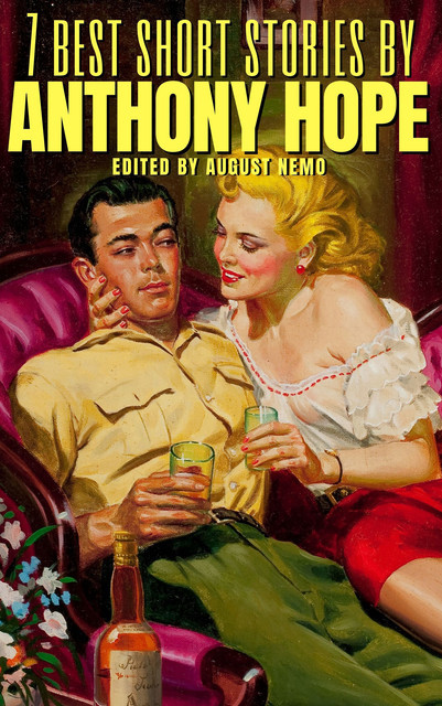7 best short stories by Anthony Hope, Anthony Hope, August Nemo