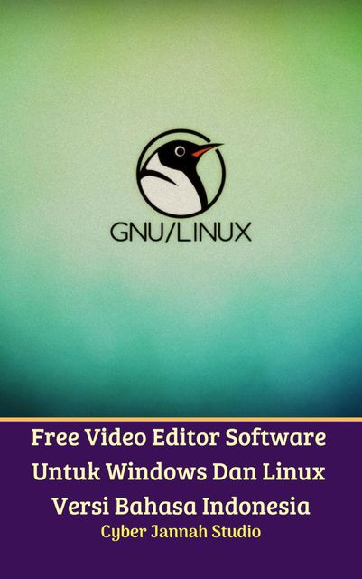 Free Video Editor Software Untuk Windows Dan Linux Versi Bahasa Indonesia, Cyber Jannah Studio
