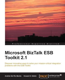 Microsoft BizTalk ESB Toolkit 2.1, Andres Del Rio Benito, Howard S. Edidin