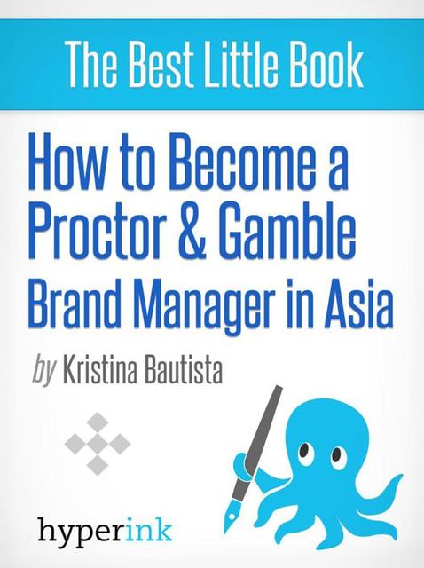 How to Become a Proctor & Gamble Brand Manager in Asia, Anna Kristina Bautista