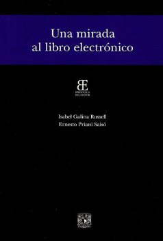 Una mirada al libro electrónico, Ernesto Priani, Isabel Galina Russell