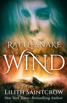 Rattlesnake Wind, Lilith Saintcrow
