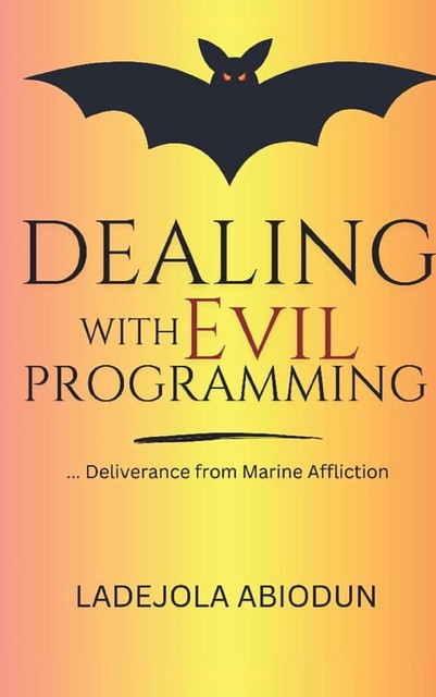 Dealing with Evil Programming, Ladejola Abiodun