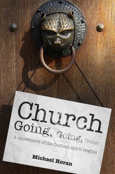 Church-going, Going, Gone, Michael Horan