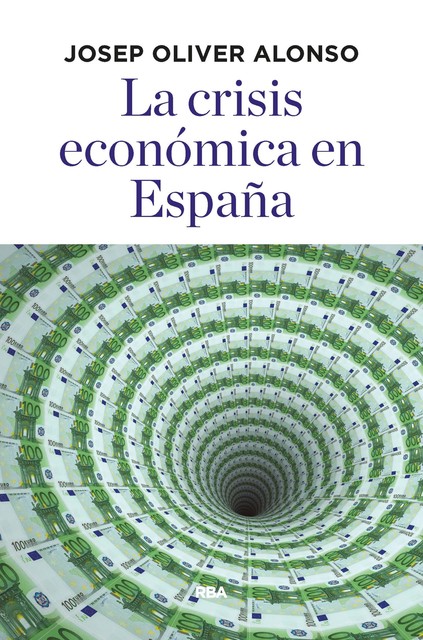 La crisis económica en España, Josep Oliver Alonso