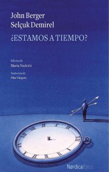 ¿Estamos a tiempo?, John Berger