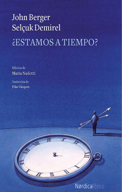 ¿Estamos a tiempo?, John Berger