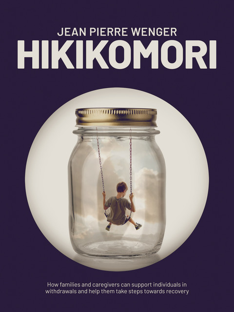 Hikikomori, Jean Pierre Wenger