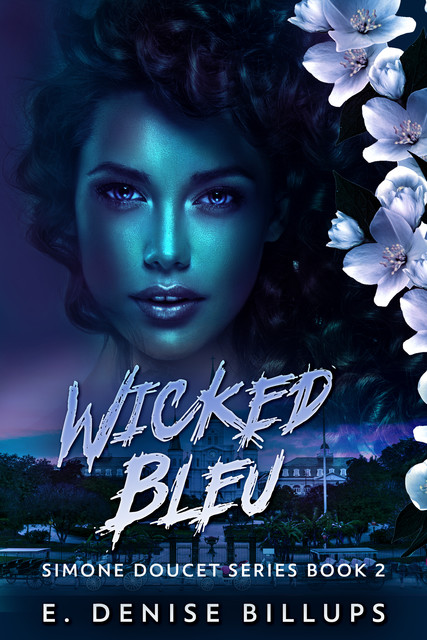 Wicked Bleu, E. Denise Billups