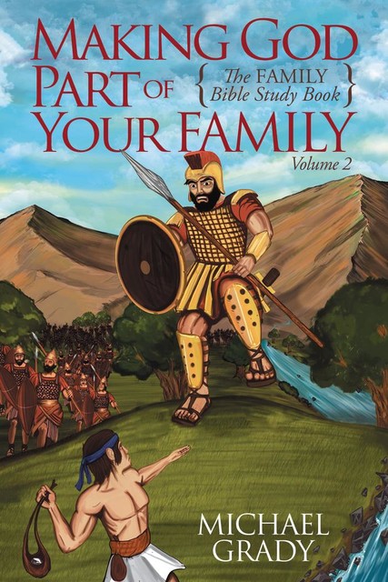 Making God Part of Your Family, Michael Grady