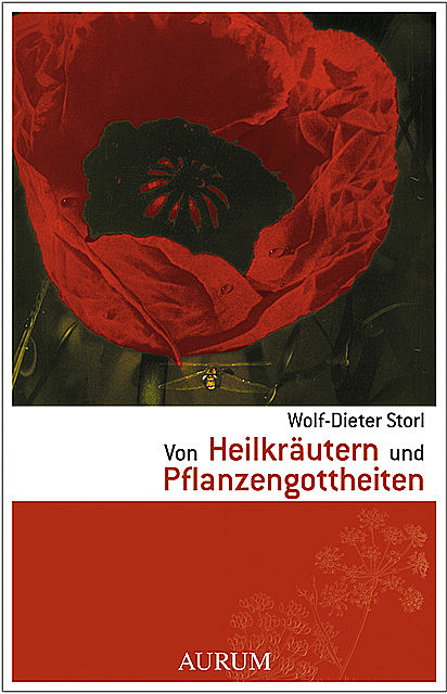 Von Heilkräutern und Pflanzengottheiten, Wolf-Dieter Storl