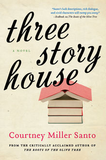 Three Story House, Courtney Miller Santo