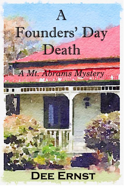 A Founders’ Day Death: A Mt. Abrams Mystery, Dee Ernst