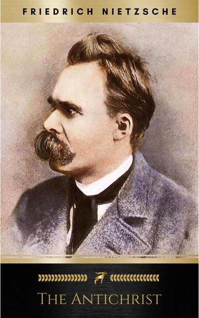 The Antichrist, Friedrich Nietzsche