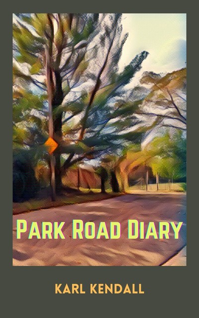 Park Road Diary, Karl Kendall