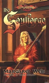 THE SOULFORGE, Margaret Weis