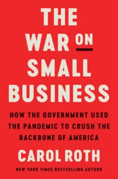 The War on Small Business, Carol Roth