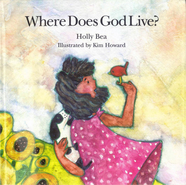 Where Does God Live?, Holly Bea