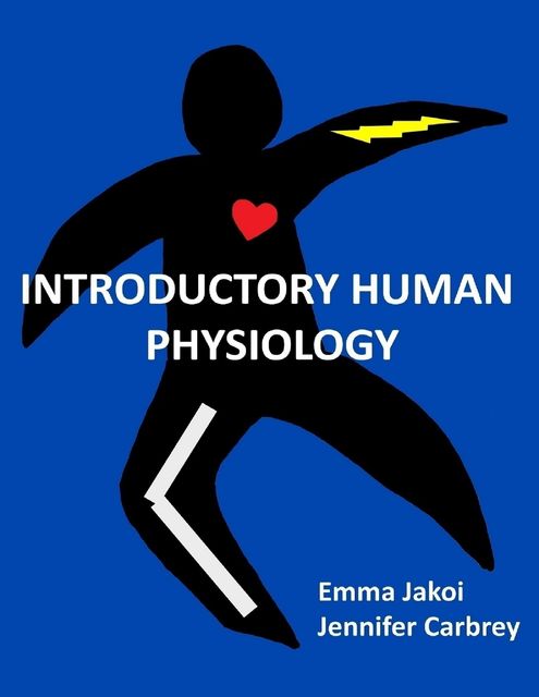 Introductory Human Physiology, Emma Jakoi, Jennifer Carbrey