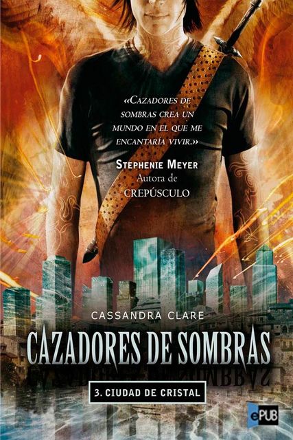 Ciudad de cristal, Cassandra Clare