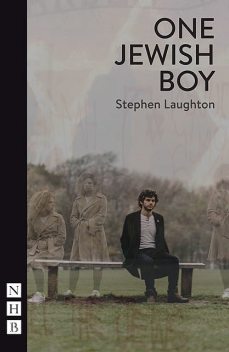 One Jewish Boy (NHB Modern Plays), Stephen Laughton