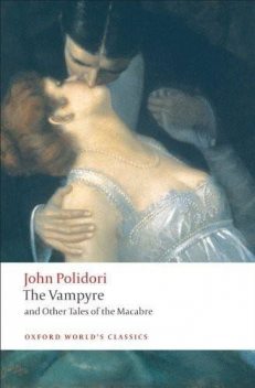 The Vampyre and Other Tales of the Macabre, Robert Morrison, John Polidori, Chris Baldick