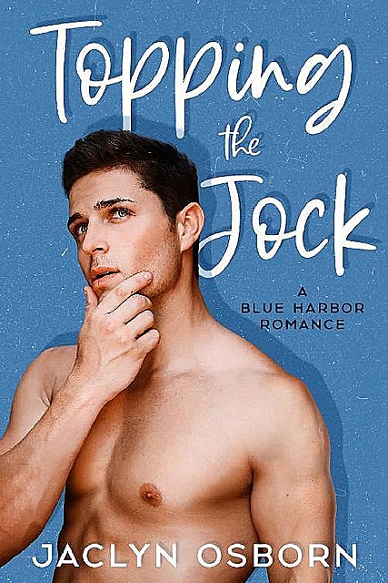 Topping the Jock (A Blue Harbor Romance Book 1), Jaclyn Osborn