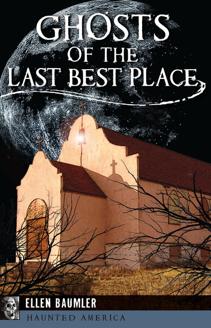 Ghosts of the Last Best Place, Ellen Baumler