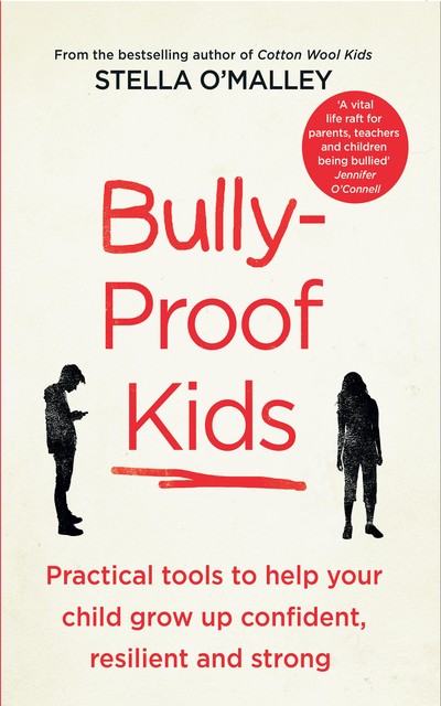 Bully-Proof Kids, Stella O'Malley