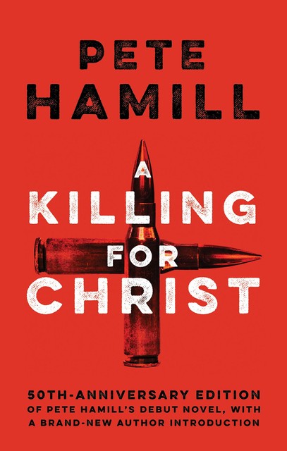 A Killing for Christ, Pete Hamill