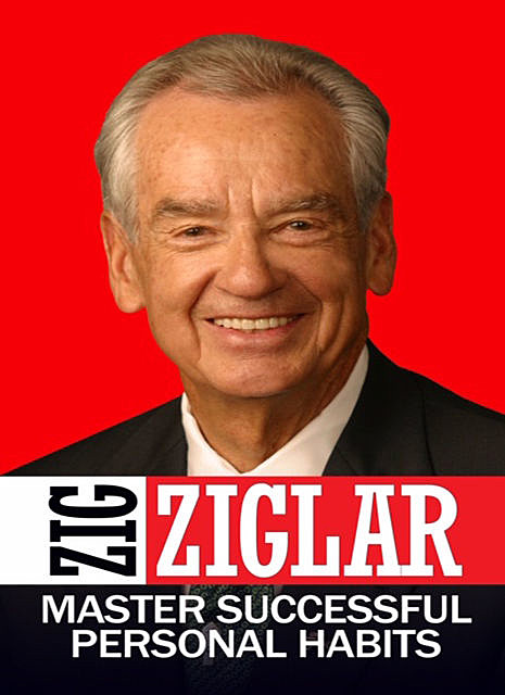 Master Successful Personal Habits, Zig Ziglar