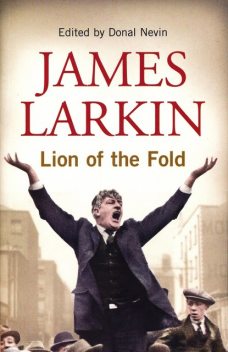 James Larkin: Lion of the Fold, Donal Nevin