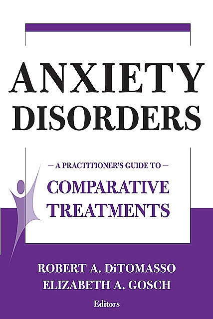 Anxiety Disorders, Elizabeth von Arnim, Robert A., DiTomasso, Gosch