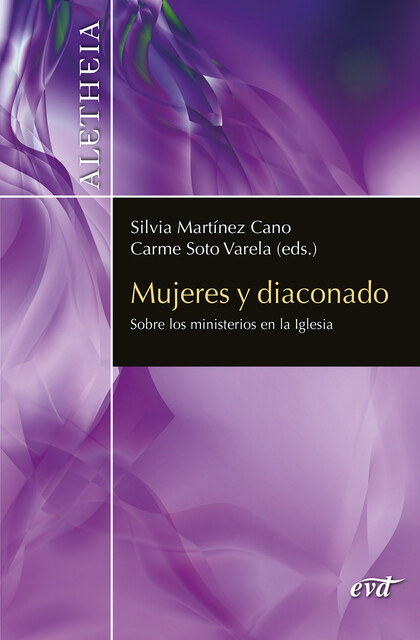 Mujeres y diaconado, Silvia Martínez Cano, Carme Soto Varela