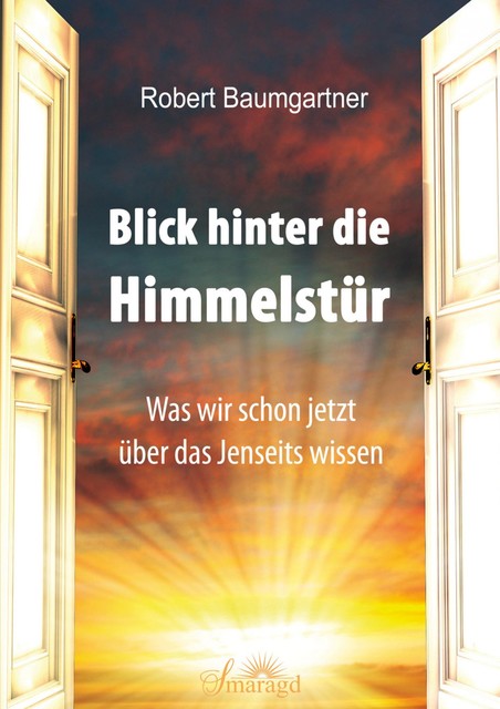 Blick hinter die Himmelstür, Robert Baumgartner