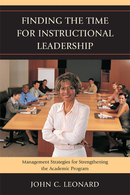 Finding the Time for Instructional Leadership, John Leonard