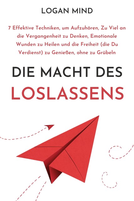 Die Macht des Loslassens, Logan Mind