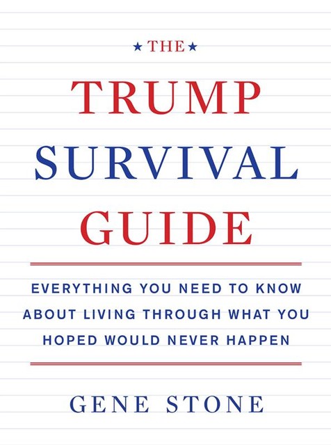 The Trump Survival Guide, Gene Stone