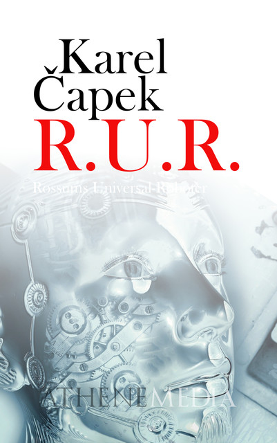 R. U. R, Karel Capek