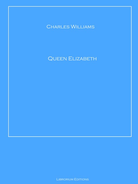 Queen Elizabeth, Charles Williams