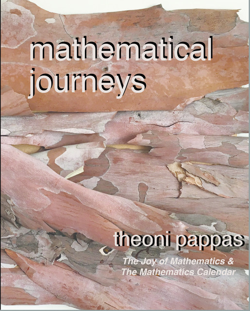 Mathematical Journeys, Theoni Pappas
