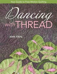 Dancing With Thread, Ann Fahl