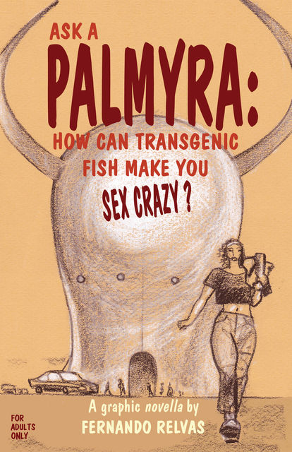 Ask A Palmyra: How Can Transgenic Fish Make You Sex Crazy, Fernando Relvas