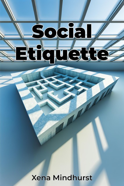 Social Etiquette, Xena Mindhurst