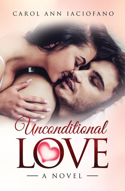Unconditional Love, Carol Ann Iaciofano