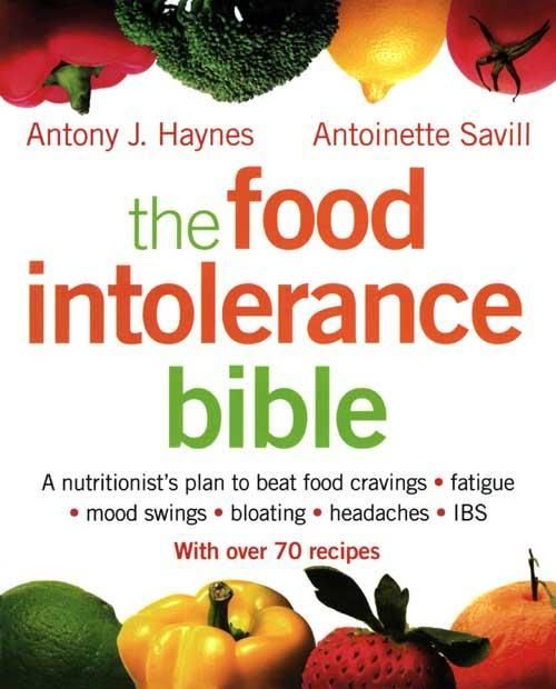 The Food Intolerance Bible, Antony Haynes, Antoinette Savill